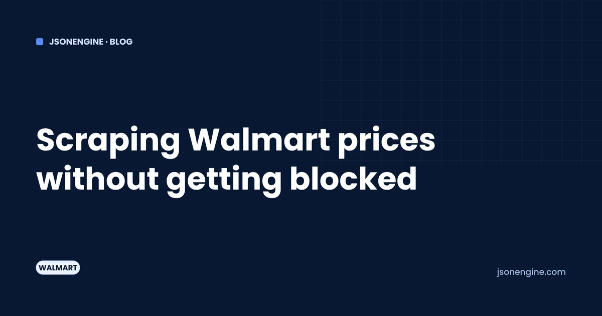 How to Scrape Walmart Prices Without Getting Blocked