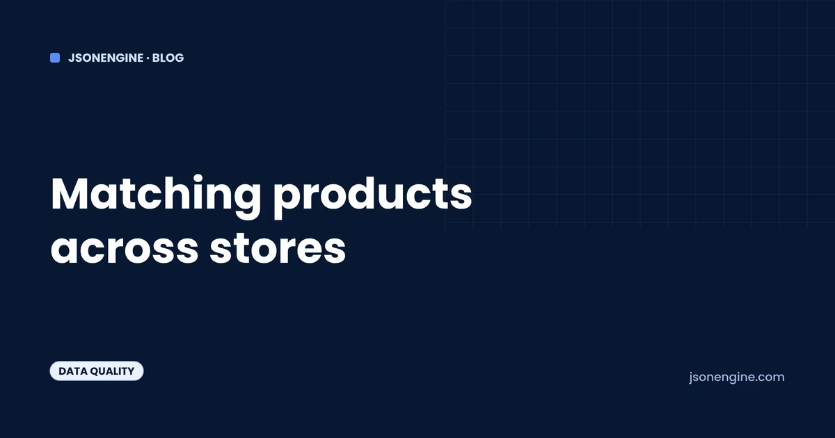 How to Match Products Across Stores for Price Comparison